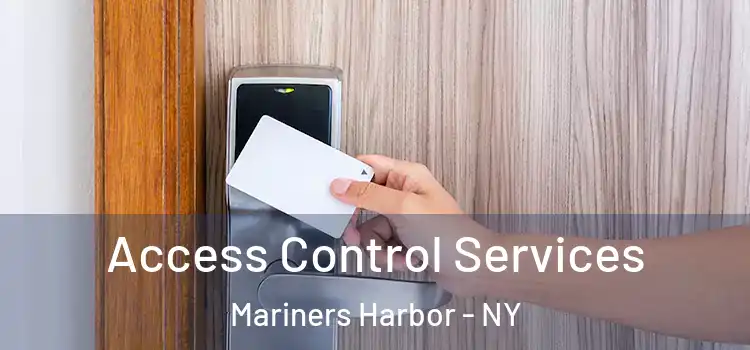 Access Control Services Mariners Harbor - NY