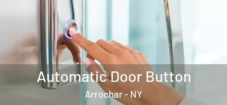  Automatic Door Button Arrochar - NY