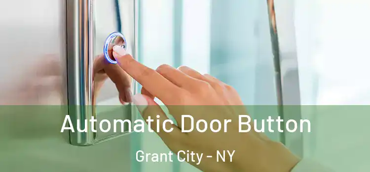 Automatic Door Button Grant City - NY