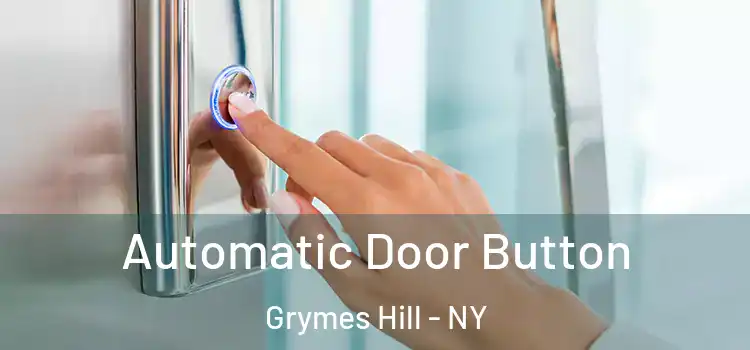 Automatic Door Button Grymes Hill - NY