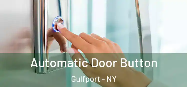 Automatic Door Button Gulfport - NY
