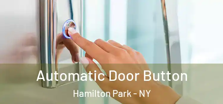 Automatic Door Button Hamilton Park - NY