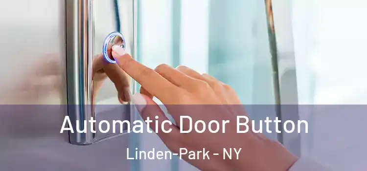 Automatic Door Button Linden-Park - NY
