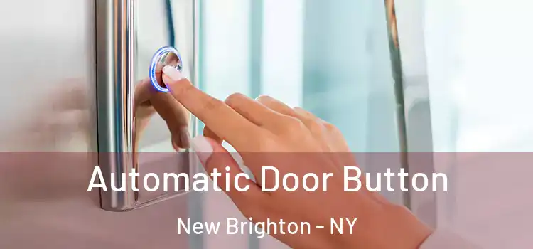 Automatic Door Button New Brighton - NY