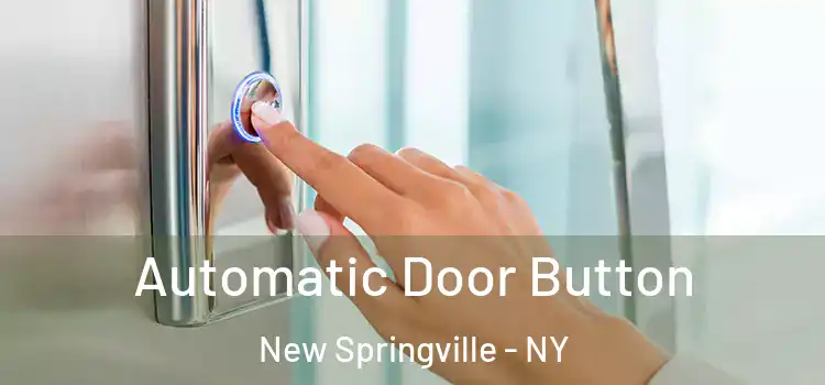 Automatic Door Button New Springville - NY