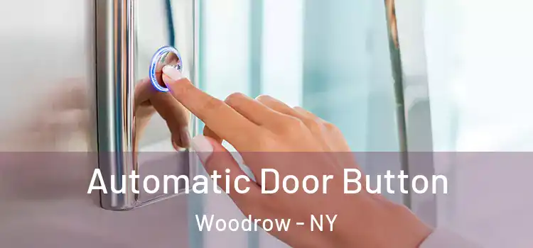 Automatic Door Button Woodrow - NY