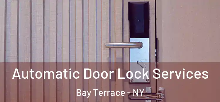 Automatic Door Lock Services Bay Terrace - NY