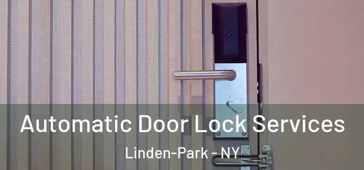 Automatic Door Lock Services Linden-Park - NY