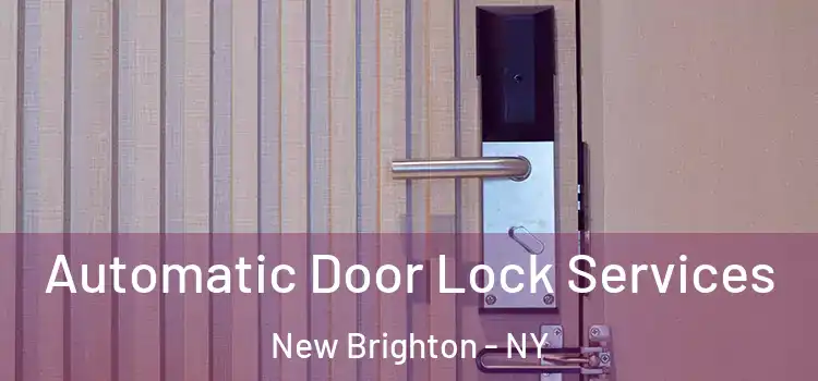 Automatic Door Lock Services New Brighton - NY