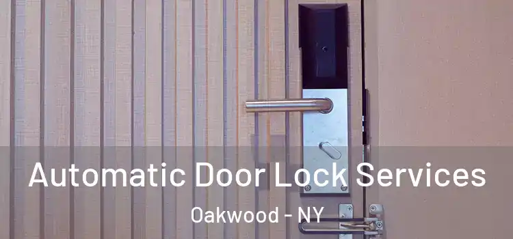 Automatic Door Lock Services Oakwood - NY