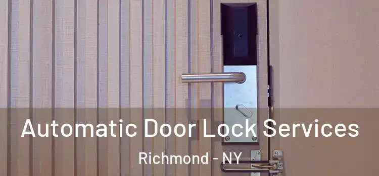 Automatic Door Lock Services Richmond - NY