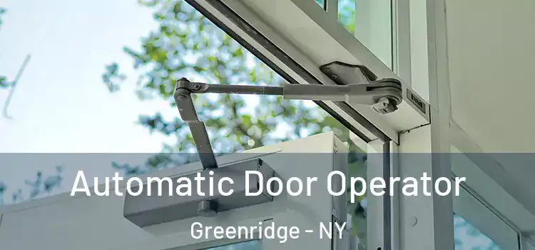 Automatic Door Operator Greenridge - NY