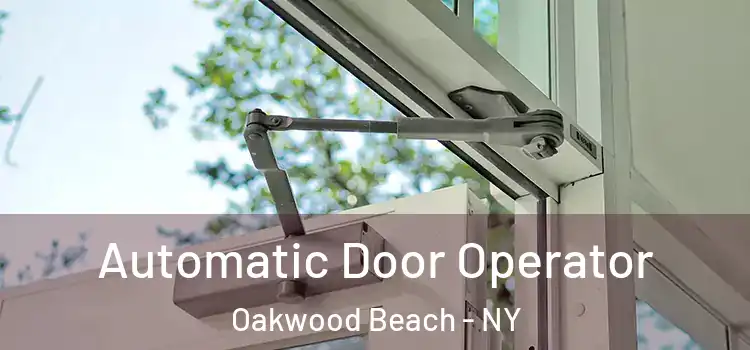 Automatic Door Operator Oakwood Beach - NY