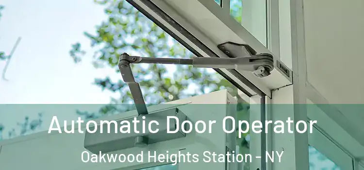 Automatic Door Operator Oakwood Heights Station - NY