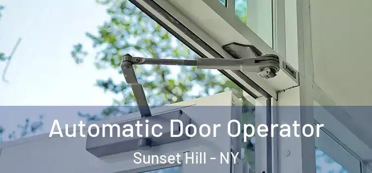 Automatic Door Operator Sunset Hill - NY