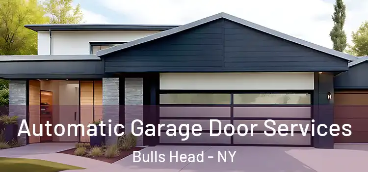  Automatic Garage Door Services Bulls Head - NY