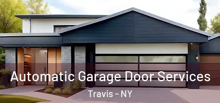  Automatic Garage Door Services Travis - NY