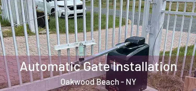 Automatic Gate Installation Oakwood Beach - NY