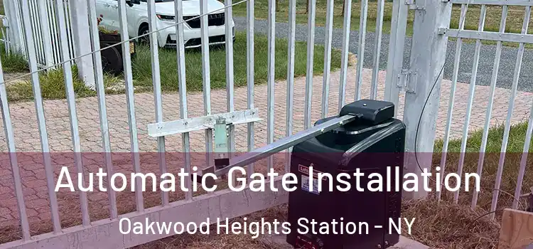 Automatic Gate Installation Oakwood Heights Station - NY