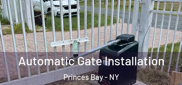 Automatic Gate Installation Princes Bay - NY
