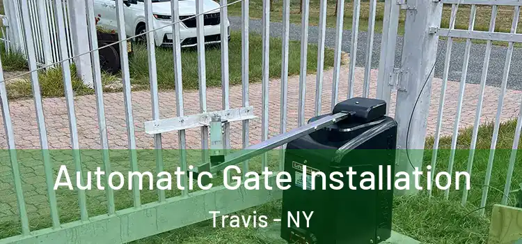 Automatic Gate Installation Travis - NY