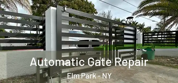  Automatic Gate Repair Elm Park - NY