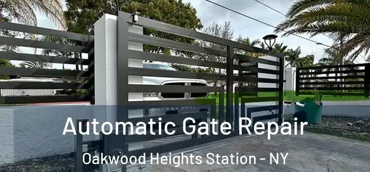  Automatic Gate Repair Oakwood Heights Station - NY