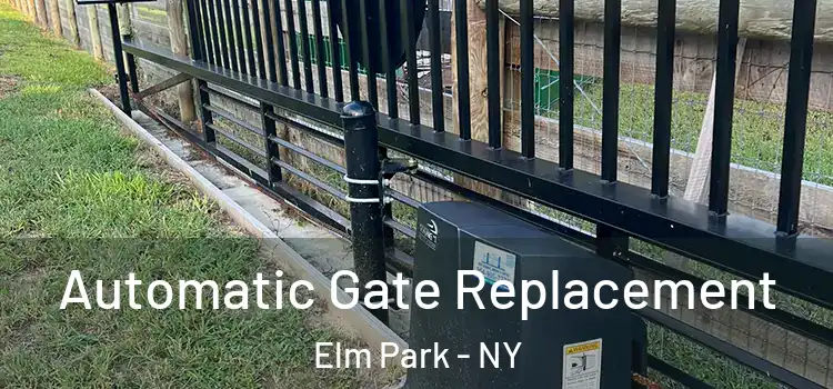 Automatic Gate Replacement Elm Park - NY