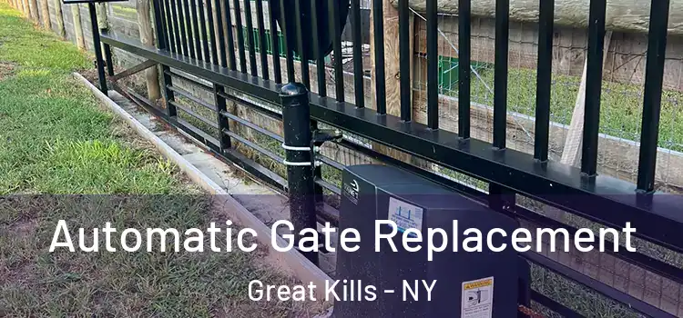 Automatic Gate Replacement Great Kills - NY