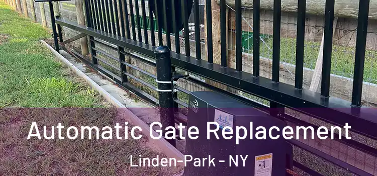 Automatic Gate Replacement Linden-Park - NY