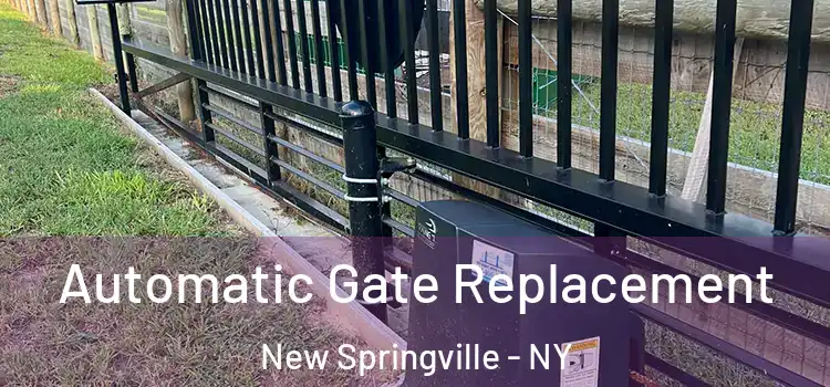 Automatic Gate Replacement New Springville - NY