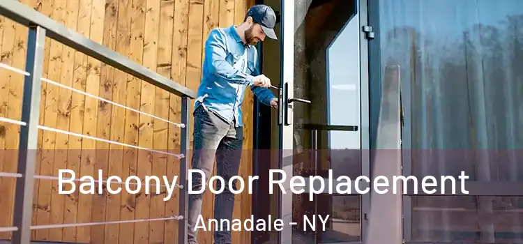  Balcony Door Replacement Annadale - NY