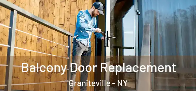  Balcony Door Replacement Graniteville - NY