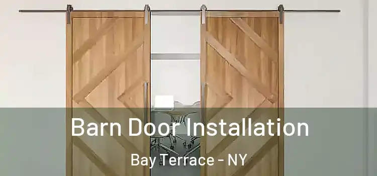 Barn Door Installation Bay Terrace - NY