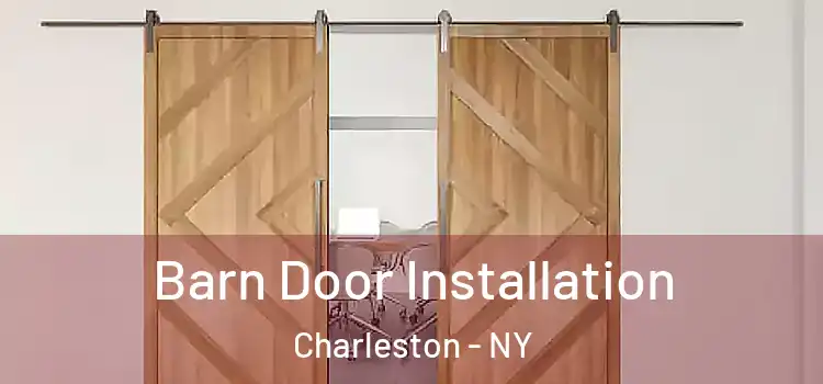 Barn Door Installation Charleston - NY