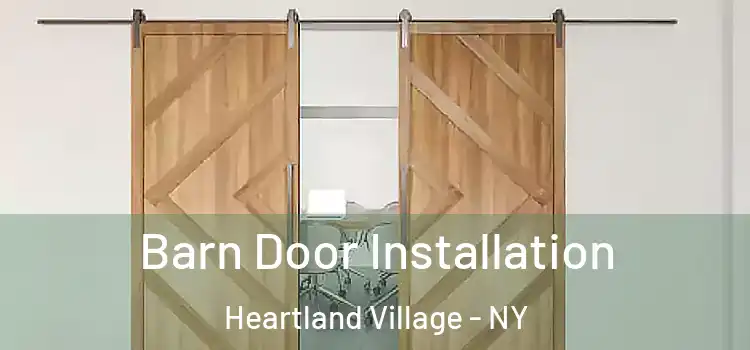  Barn Door Installation Heartland Village - NY