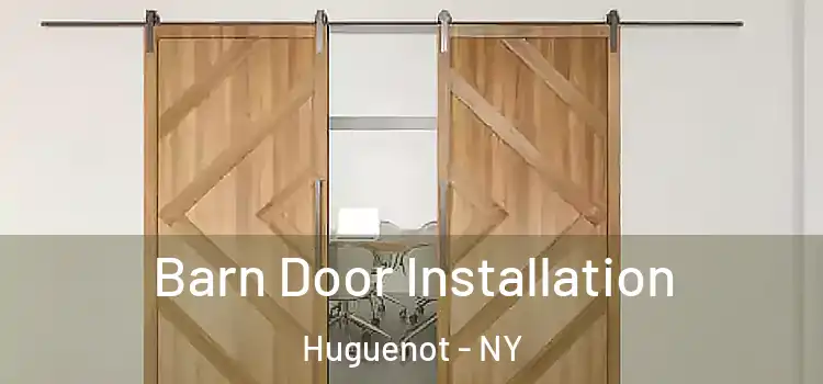 Barn Door Installation Huguenot - NY