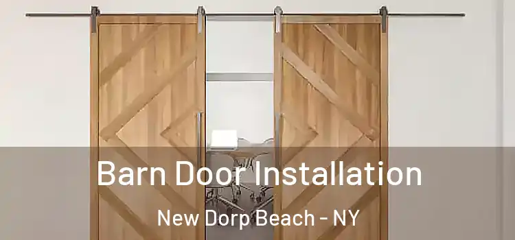 Barn Door Installation New Dorp Beach - NY