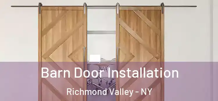 Barn Door Installation Richmond Valley - NY