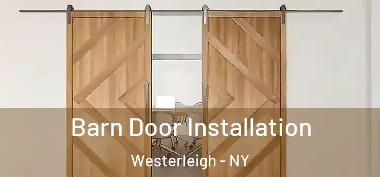 Barn Door Installation Westerleigh - NY
