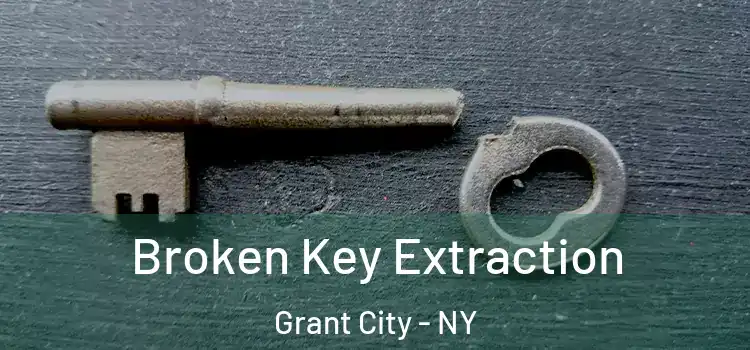 Broken Key Extraction Grant City - NY