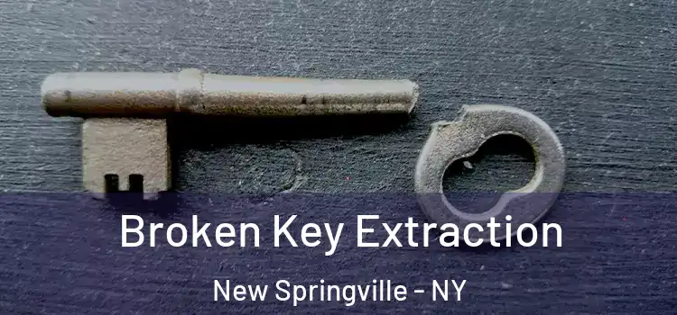 Broken Key Extraction New Springville - NY