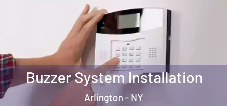 Buzzer System Installation Arlington - NY