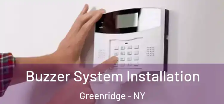 Buzzer System Installation Greenridge - NY
