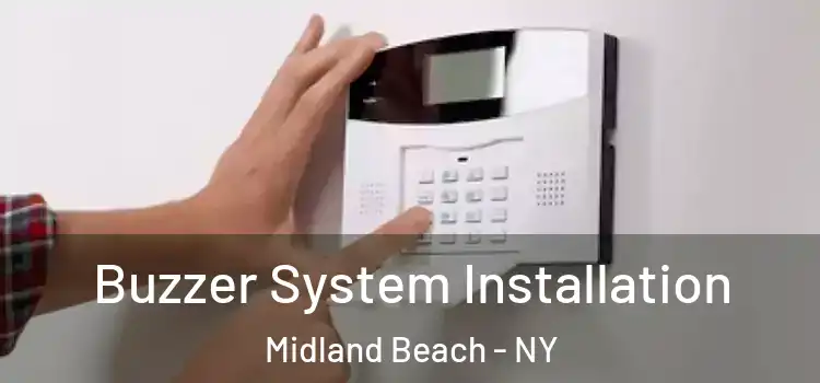 Buzzer System Installation Midland Beach - NY