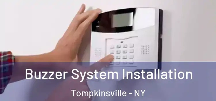  Buzzer System Installation Tompkinsville - NY