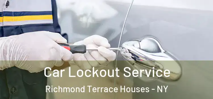 Car Lockout Service Richmond Terrace Houses - NY