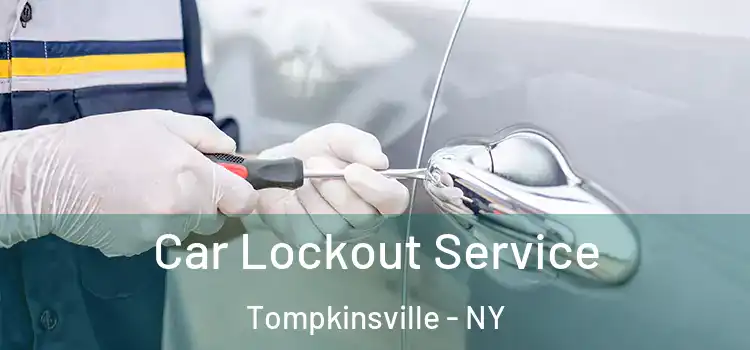 Car Lockout Service Tompkinsville - NY