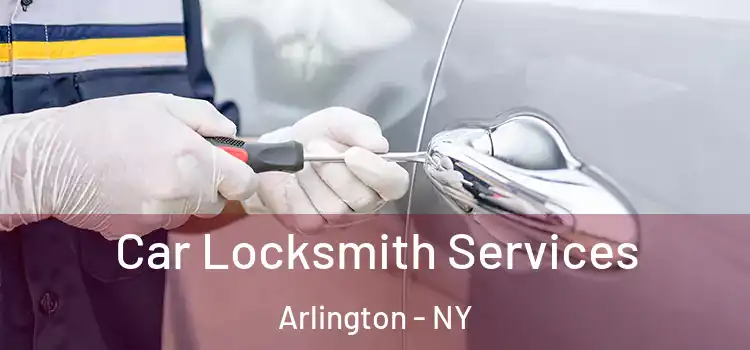 Car Locksmith Services Arlington - NY