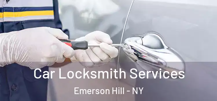  Car Locksmith Services Emerson Hill - NY